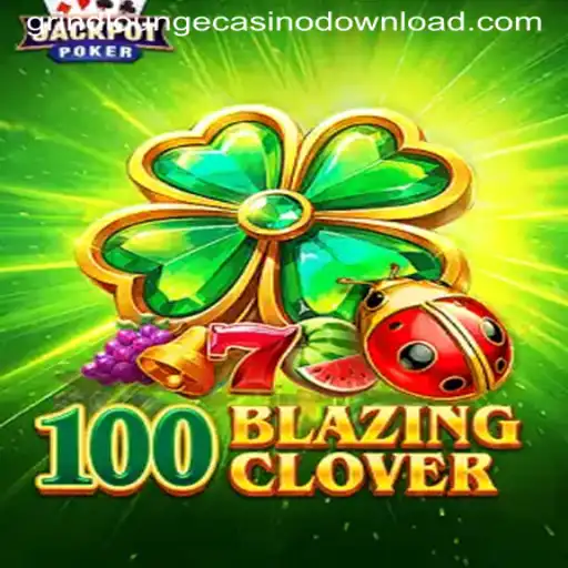 Exploring the Thrills of 100BlazingClover at the Grind Lounge Casino