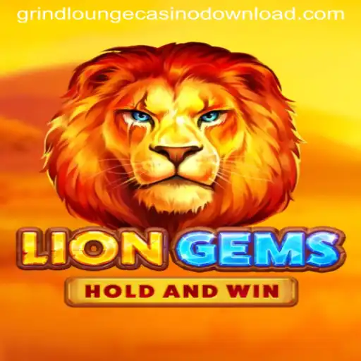 Explore the Excitement of LionGems at Grind Lounge Casino
